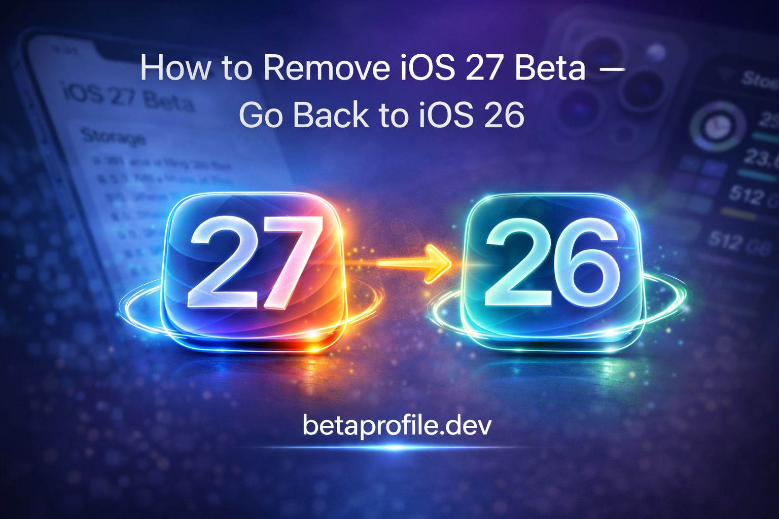 How to Remove iOS 27 Beta and Go Back to iOS 26